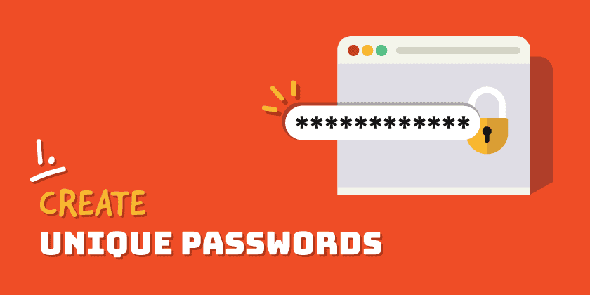 Create Unique Passwords