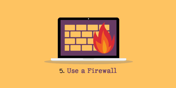 Use a firewall