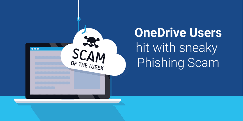 OneDrive users hit with sneaky phishing scam