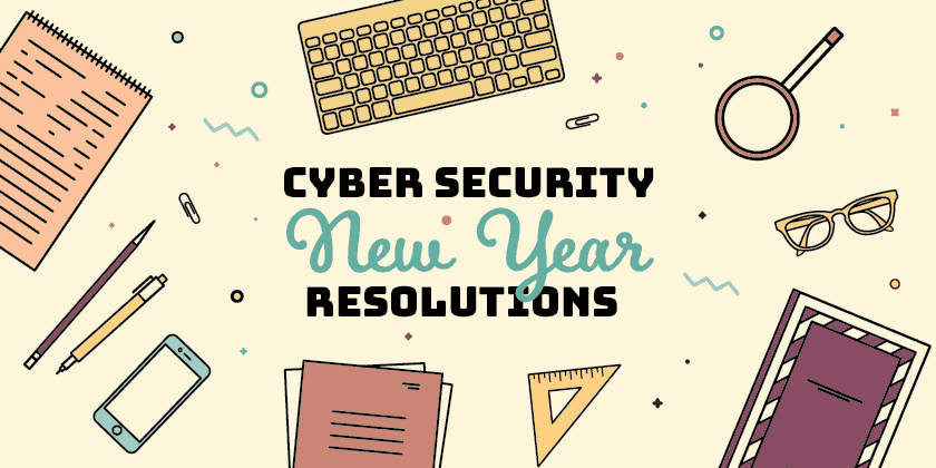 Cyber Security New Year Resolutions