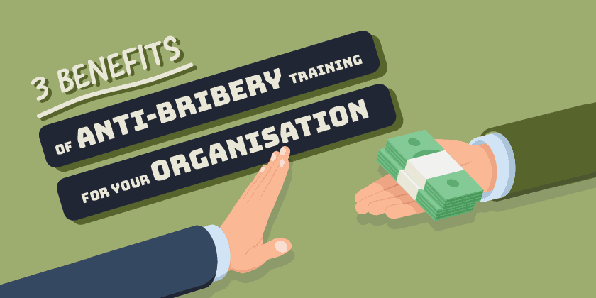3 Benefits of Anti-Bribery Training for your Organisation