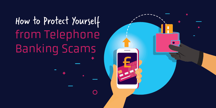 How to Protect Yourself from Telephone Banking Scams