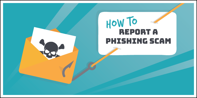 How to report a phishing scam