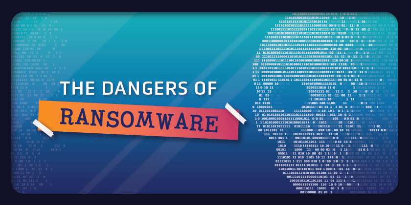 0 the dangers of ransomware