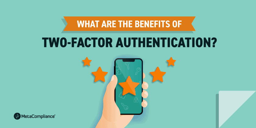Benefits of two-factor authentication
