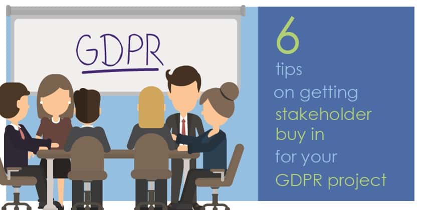6 tips on getting stakeholder buy in for your GDPR project