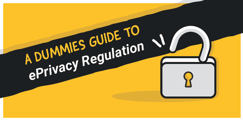 Dummies Guide to the ePrivacy Regulation