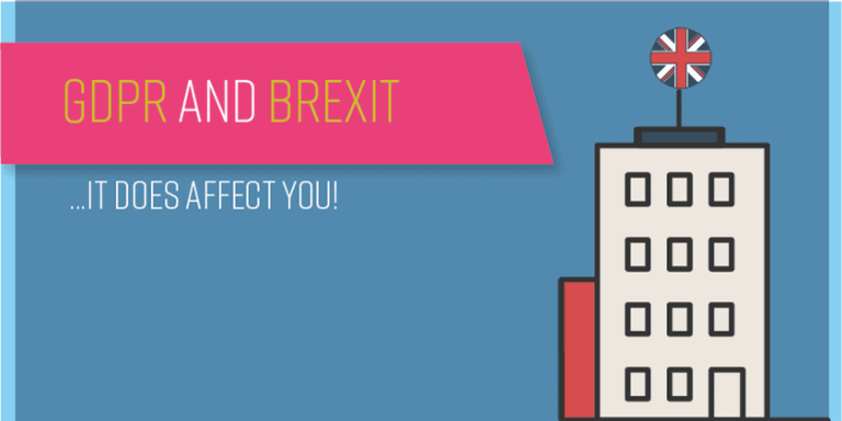 GDPR and Brexit – it does affect you!