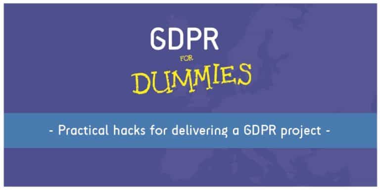 GDPR for Dummies – Practical Hacks for Delivering a GDPR Project