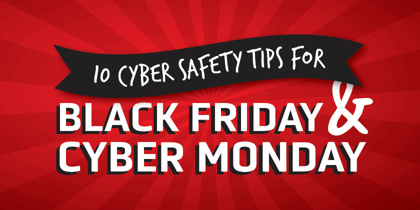 10 cyber Safety Tips for Black Friday and Cyber Monday