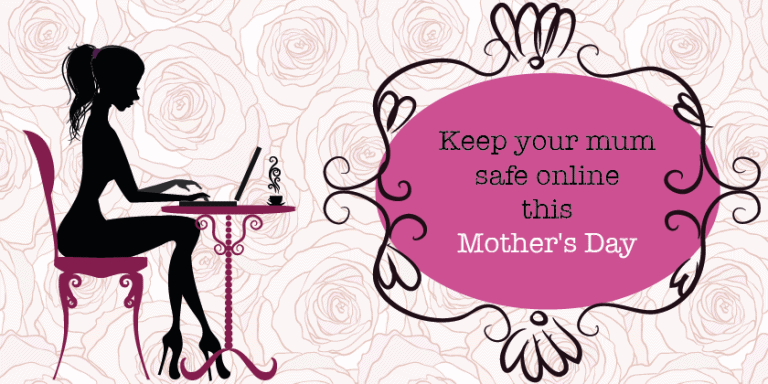 Skydda din mamma på nätet på mors dag