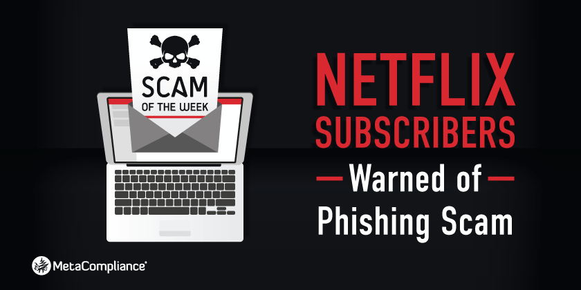 Scam Of The Week Netflix Subscribers Warned Of Phishing Scam