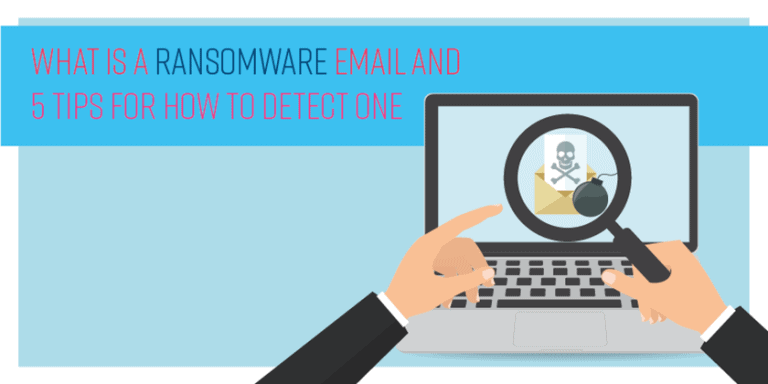 What is a Ransomware email? 5 tips for how to detect one