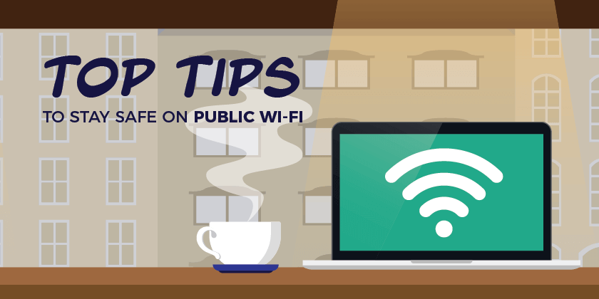 How to Stay Safe on Public Wi-Fi