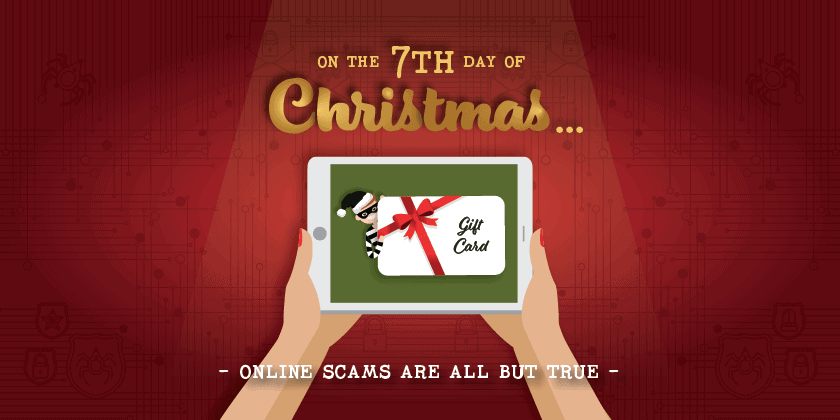 On the seventh day of Christmas… Online scams are all but true