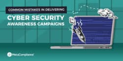 Common mistakes in delivering a cybersecurity awareness campaign