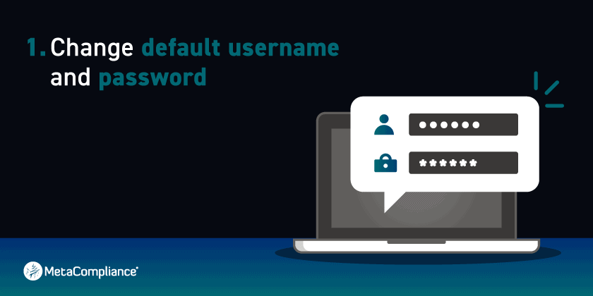 Cambiare nome utente e password predefiniti quando si lavora in remoto