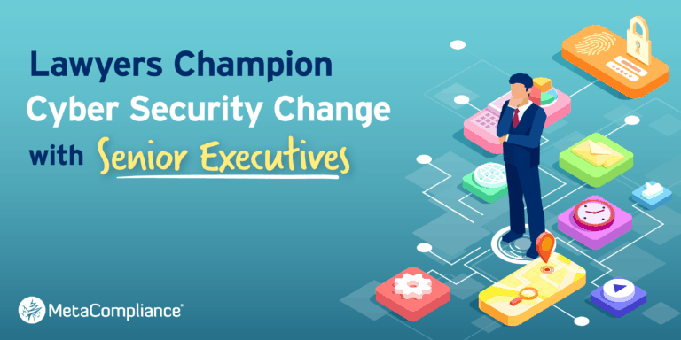 Lawyers Champion Cyber Security Culture Change with Senior Executives