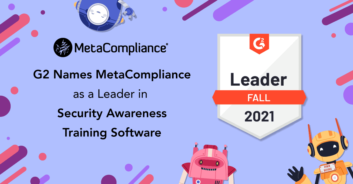 MetaCompliance Named Leader in Fall 2021 G2 Grid Report for Security Awareness Training