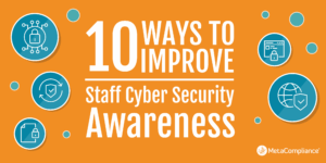 10 Effective Strategies to Strengthen Staff Security Awareness | MetaCompliance