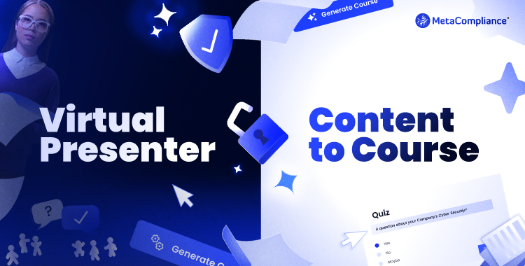 MetaCompliance Unveils AI Tools to Accelerate Security Awareness Training Virtual Presenter and Content to Course